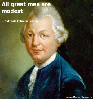 ... men are modest - Gotthold Ephraim Lessing Quotes - StatusMind.com