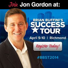 Success Tour with Brian Buffini and guest speaker, Jon Gordon! Gordon ...