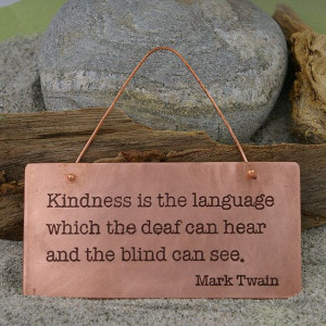 Mark Twain Etched Copper Kindness Quote