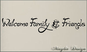WELCOME-FAMILY-AND-FRIENDS-VINYL-DECAL-WALL-SAYINGS-STICKER-LETTERING ...