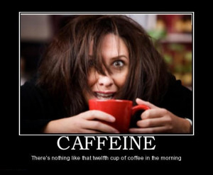 Caffeine – There’s Nothing Like That