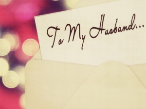 Dear Husband , Best Friend , Lover ,
