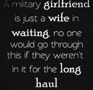 Army Girlfriend Quotes Pinterest Any military girlfriend would