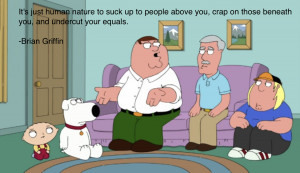 Brian Griffin motivational inspirational love life quotes sayings ...
