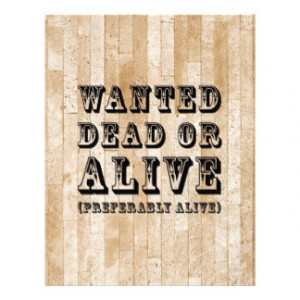 Wanted Dead or Alive Flyers