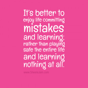 ... Quotes, Quotes To Live By, Mistakes Quotes, Learning Quotes Pictures