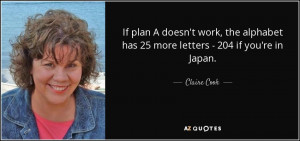 If plan A doesn't work, the alphabet has 25 more letters - 204 if you ...