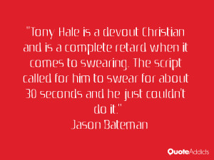 Tony Hale is a devout Christian and is a complete retard when it comes ...