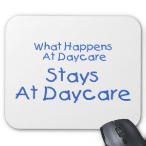 What Happens At Daycare Stays At Daycare 2 Mousepads