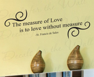 The Measure of Love Wall Decal Quote
