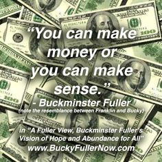 You Can Make Money Or You Can Make Sense - Money Quote