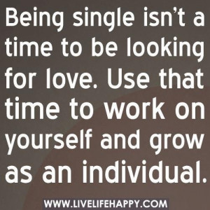 Being single isn't a...