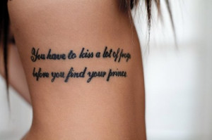 tattoo #writing tattoo #rib tattoo #kiss frogs #find your prince
