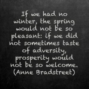 http://quotespictures.com/if-we-had-no-winter-the-spring-would-not-be ...