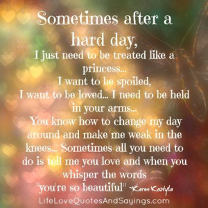 Sometimes after a hard day