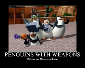 The Penguins of Madagascar Demotivation - random Photo