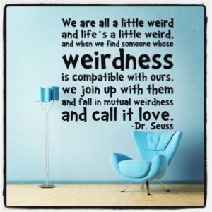Dr. Seuss quote 6/29 - I KNOW wE DID THIS BEFORE, BUT I LOVE IT SO DID ...