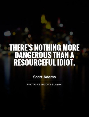 Idiot Quotes Scott Adams Quotes