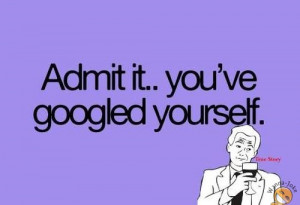funny-pictures-admit-it-google-yourself