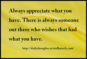 always appreciate what you have always appreciate what you have there ...