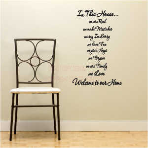 ... hugs we forgive we are family we love welcome to our home Wall quote