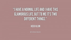 quote-Heidi-Klum-i-have-a-normal-life-and-i-194128.png
