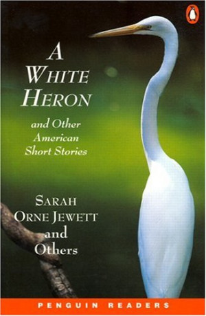 White Heron and Other American Stories (Penguin Readers, Level 2)