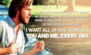 The Notebook Quotes Its Not Going To Be Easy So it's not gonna be easy