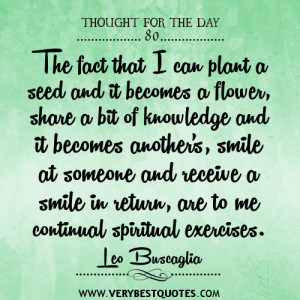 ... receive a smile in return, are to me continual spiritual exercises