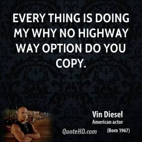 Every thing is doing my why no highway way option do you copy.