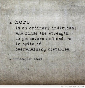 ... heroism has looked like to a Mom with a handful of small children