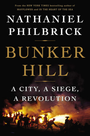 BUNKER HILL by Nathaniel Philbrick