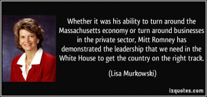 it was his ability to turn around the Massachusetts economy or turn ...
