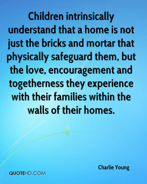 Children intrinsically understand that a home is not just the bricks ...