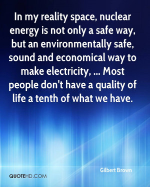 In my reality space, nuclear energy is not only a safe way, but an ...