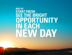chose to make today the day you rise up and start fresh awaken today ...