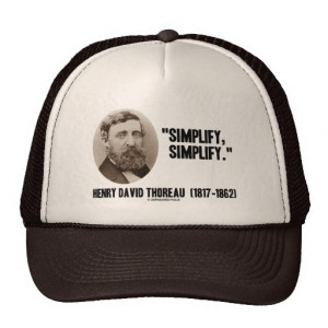 Henry David Thoreau Simplify Simplify Quote Trucker Hat