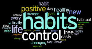 habits...
