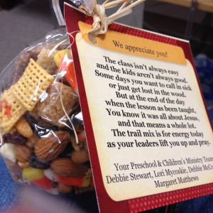 Appreciation gift for Sunday School teachers. Trail mix and poem...was ...