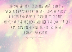 love this song ‘Cause now I’m shinning bright ★