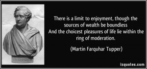 There is a limit to enjoyment, though the sources of wealth be ...