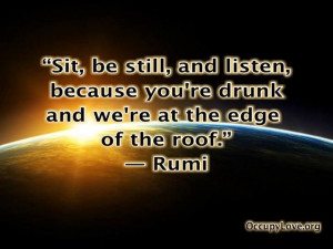 Rumi is living on the edge.