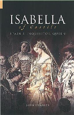 Start by marking “Isabella of Castile: Spain's Inquisitor Queen ...