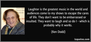 come to my shows to escape the cares of life. They don't want ...