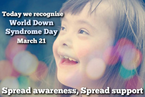 World Down Syndrome Day: March 21st