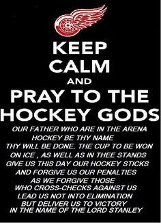 Prayer to Detroit Red Wing hockey Gods More