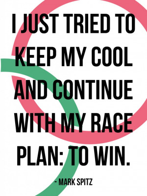 just tried to keep my cool and continue with my race plan: to win.