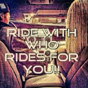 Ride Or Die Images Source here Read More about My Ride Or Die Quotes ...