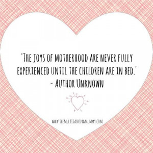 The Joys of Motherhood Quote | The Multitasking Mummy www ...