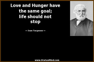 ... goal; life should not stop - Ivan Turgenev Quotes - StatusMind.com